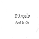 D'Angelo - Send It On